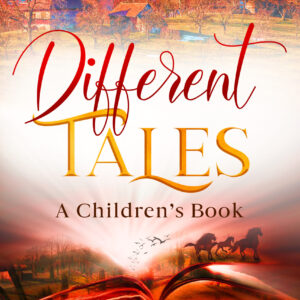 Different Tales: A Children's Book
